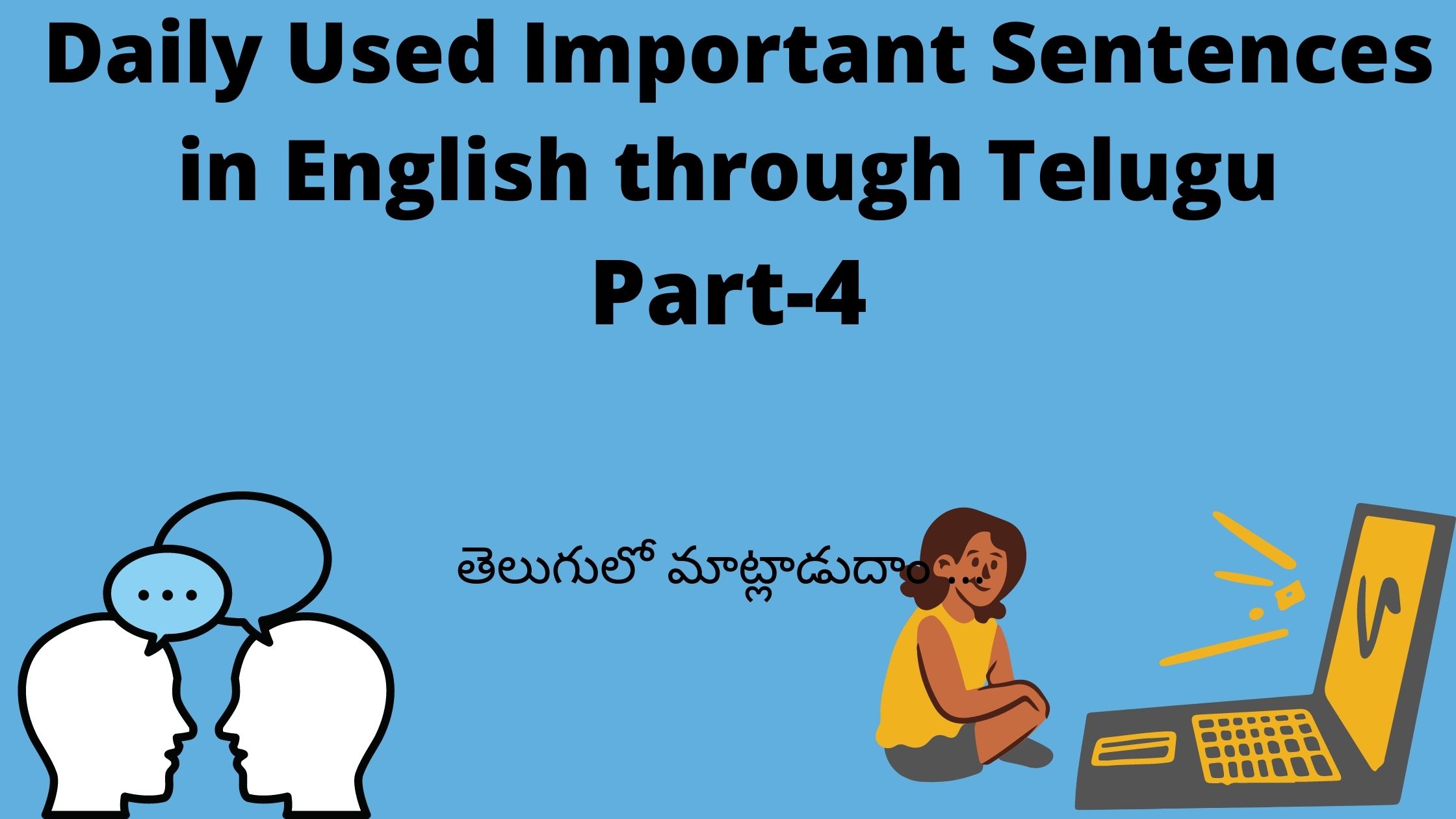 Daily Used Important Sentences in English through Telugu Part-4