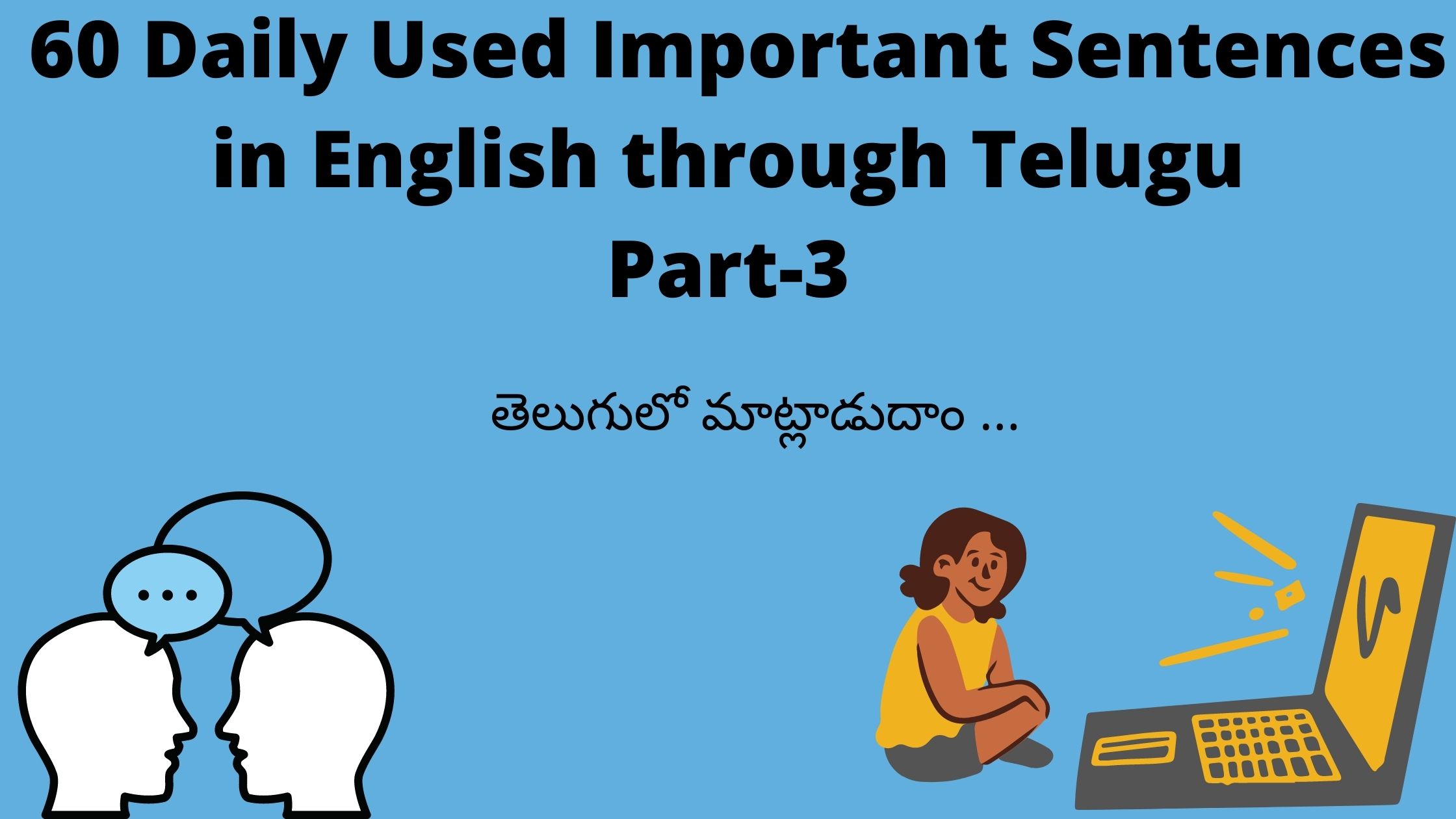 60 Daily Used Important Sentences in English through Telugu Part-3